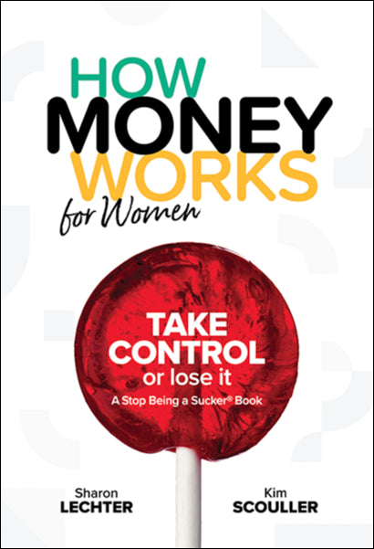 HowMoneyWorks for Women: Take Control or Lose It